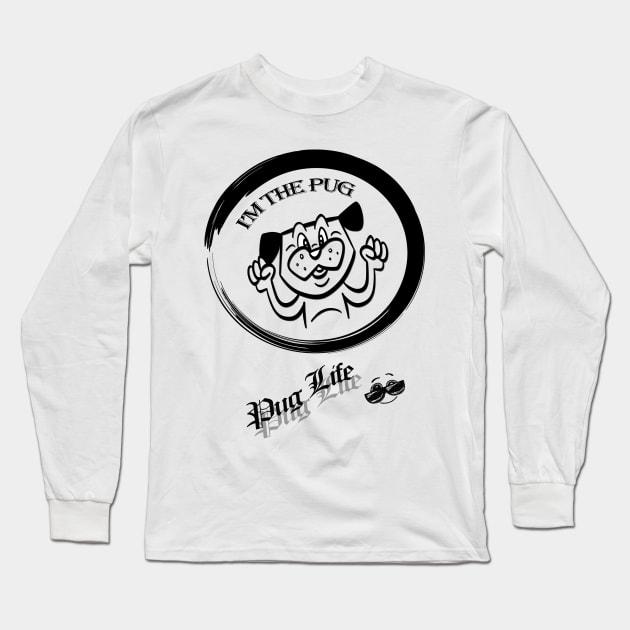 I'm The pug - Pug Life Long Sleeve T-Shirt by momo1978